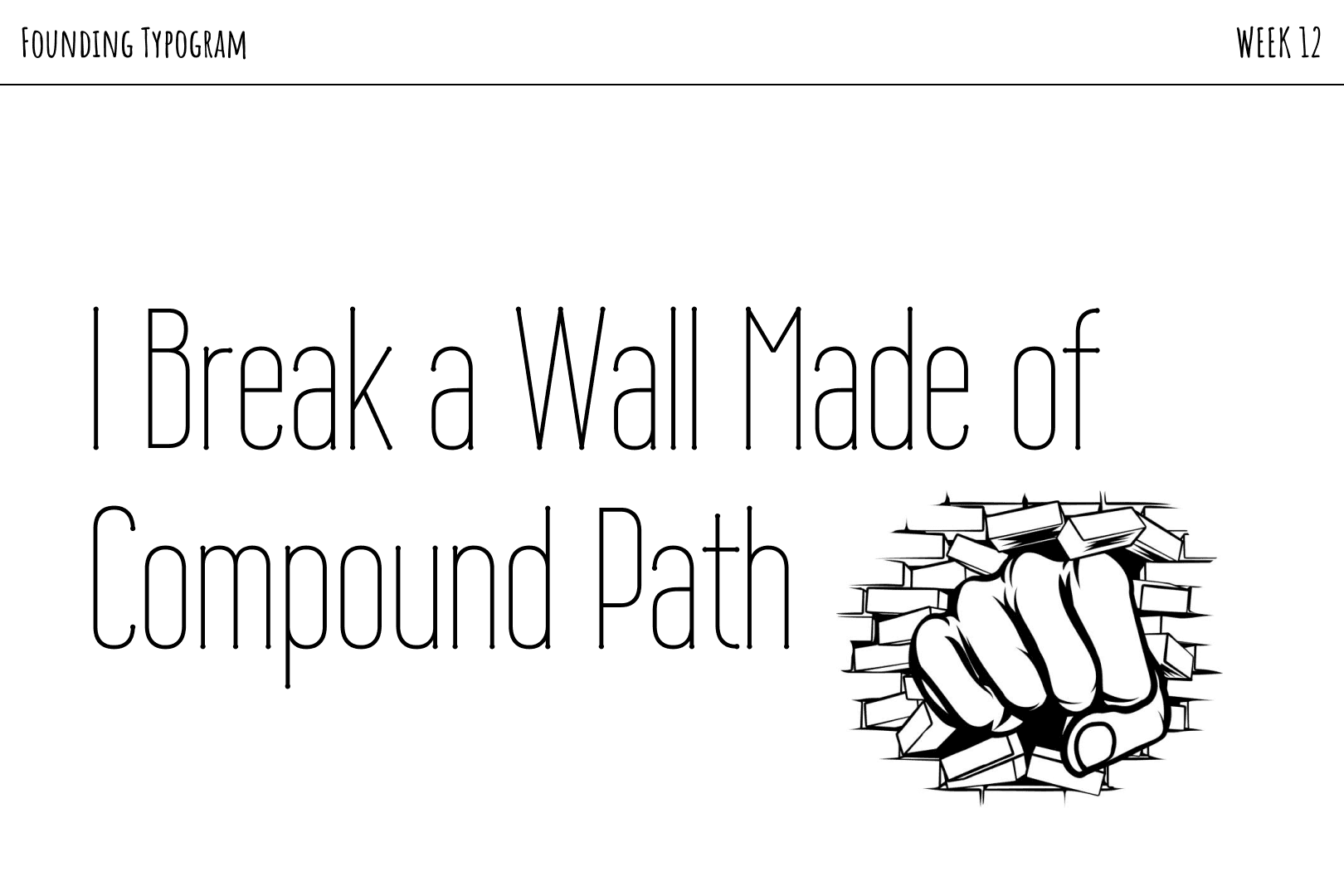 I Break a Wall Made of Compound Path