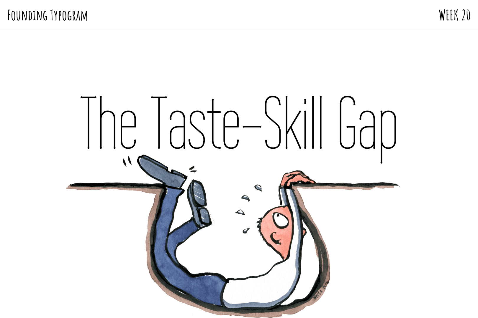 The Taste-Skill Gap